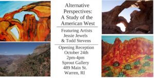 Opening Reception for Alternative Perspectives: A Study of the American West @ Sprout Warren, 489 Main Street, Warren, RI 02885