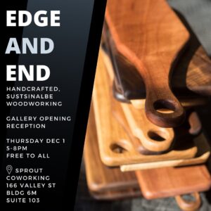Holiday Gallery Celebration - Featuring Edge and End Woodworking @ Sprout CoWorking Providence, 166 Valley St, Building 6M Suite 103, Providence, RI 02909