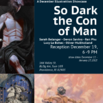 So Dark the Con of Man Art Exhibit